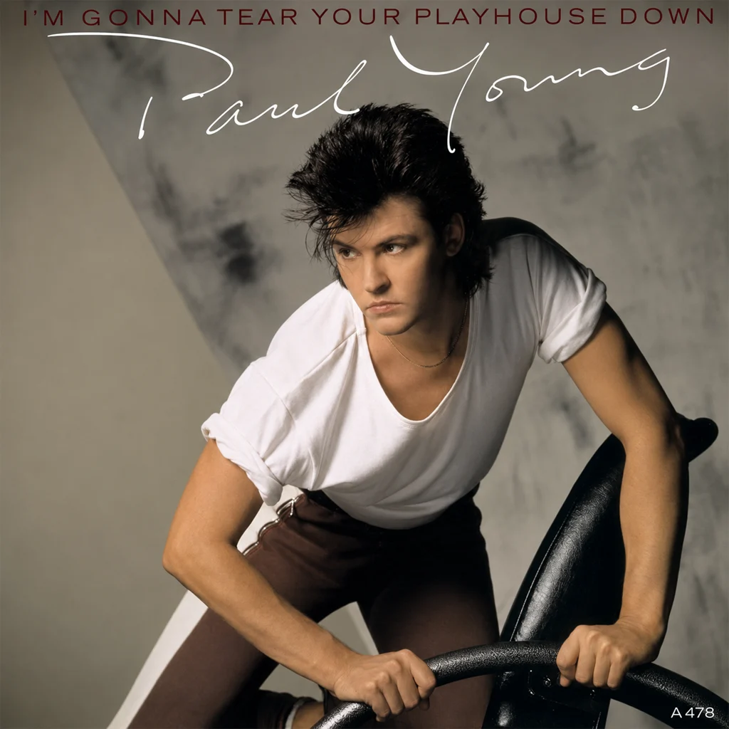 Paul Young - I'm Gonna Tear Your Playhouse Down - UK 7'' Cover - Front