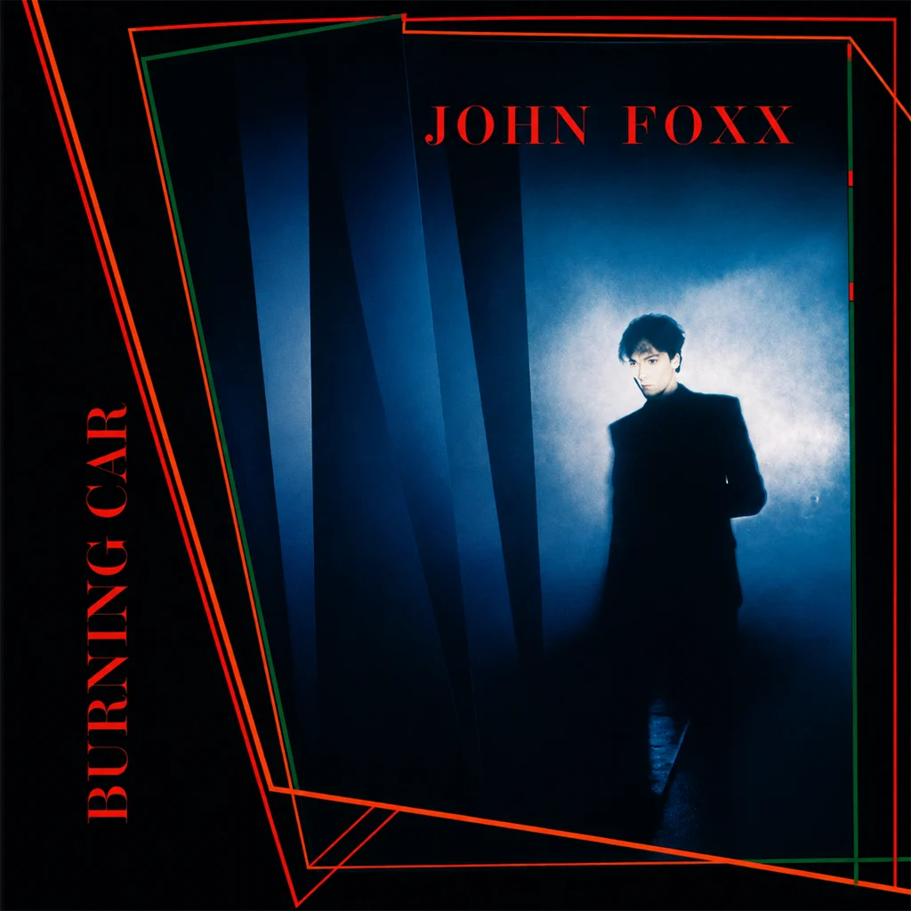John Foxx - Burning Car - UK 7'' Cover - Front