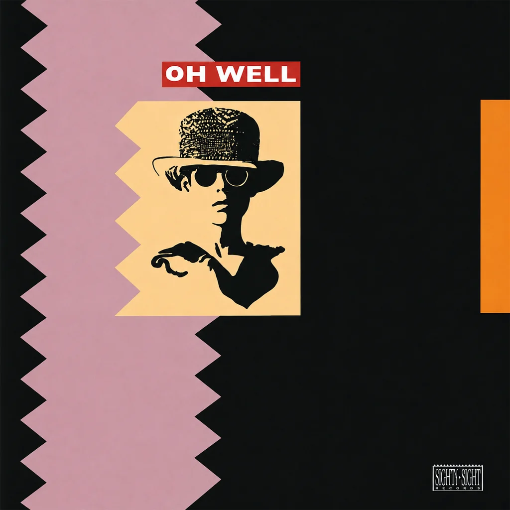 Oh Well - Oh Well - UK 7'' Cover - Front