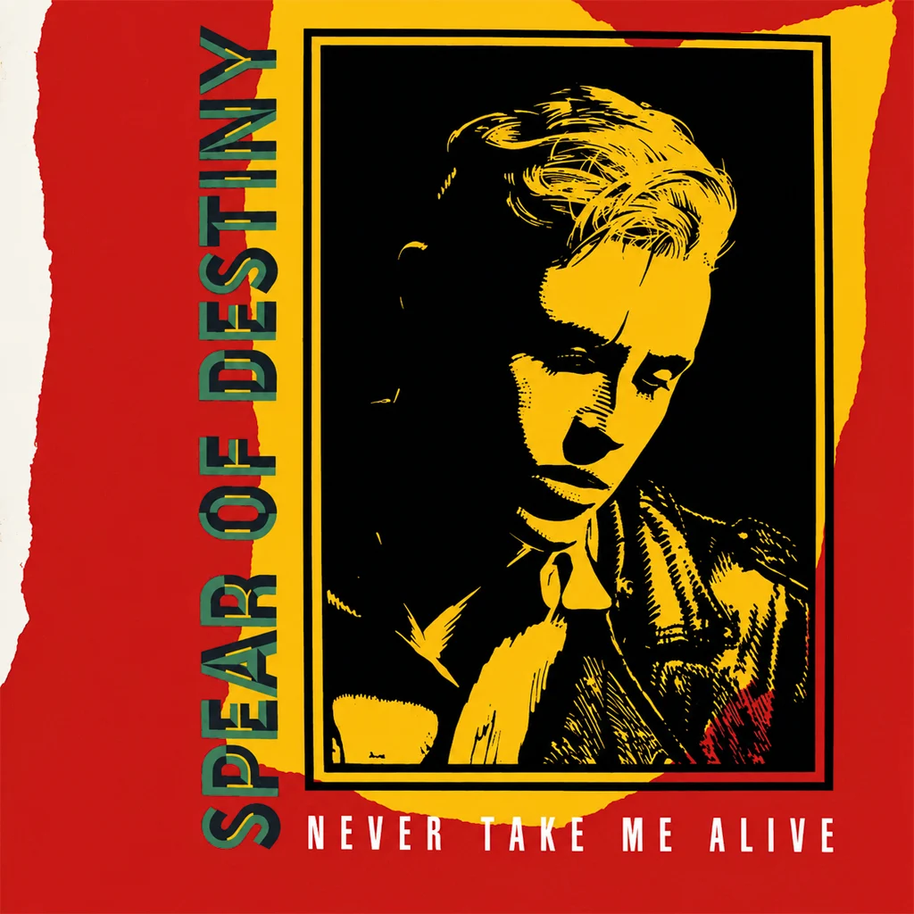 Spear Of Destiny - Never Take Me Alive - UK 7'' Cover - Front